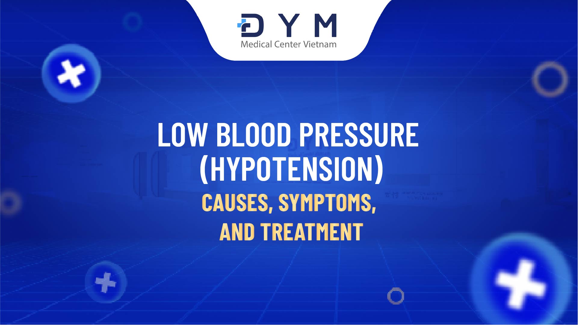 Low Blood Pressure (Hypotension): Causes, Symptoms, and Treatments
